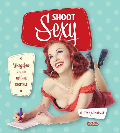Shoot sexy - Ryan Armbrust - copertina