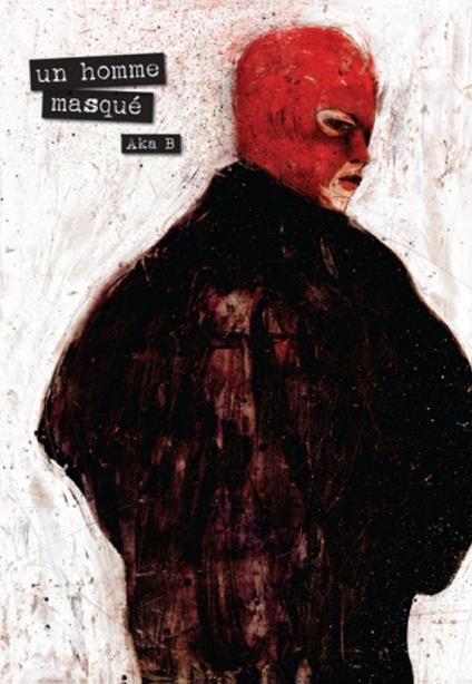 Un homme masque - Aka B - copertina