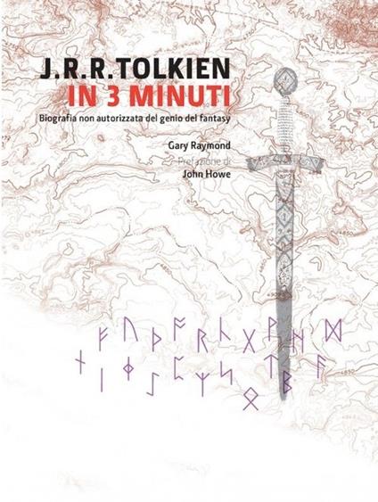 Tolkien in 3 minuti - Gary Raymond,John Howe - copertina