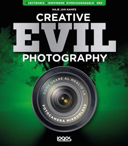 Creative evil photography. Ediz. italiana - Haje Jan Kamps - copertina