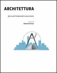 Architettura in 30 secondi. Ediz. illustrata - copertina