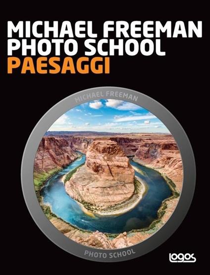 Photo school. Paesaggi - Michael Freeman - copertina