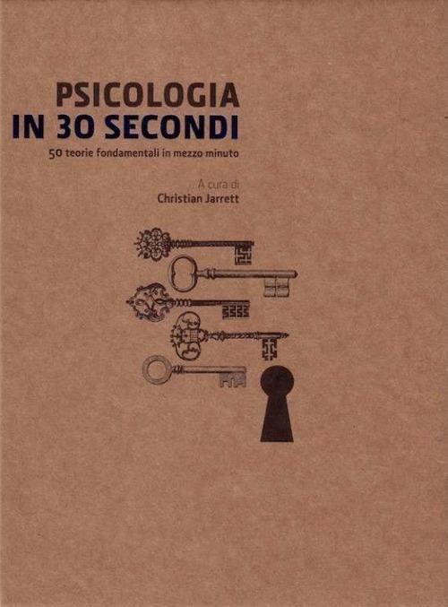 Psicologia in 30 secondi - Christian Jarrett - copertina
