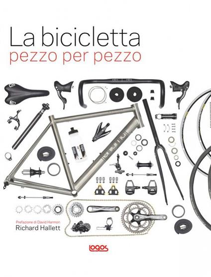 La bicicletta pezzo per pezzo - Richard Hallett - copertina