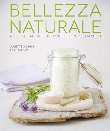Bellezza naturale - Juliette Goggin,Abi Righton - copertina