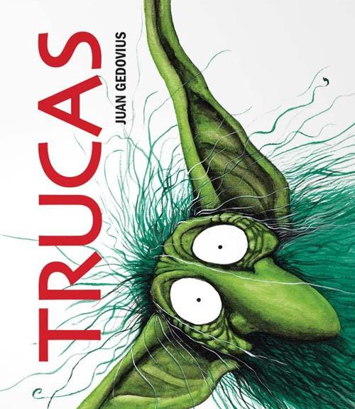 Trucas. Ediz. illustrata - Juan Gedovius - copertina
