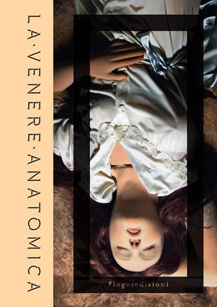 La Venere anatomica - Joanna Ebenstein - copertina
