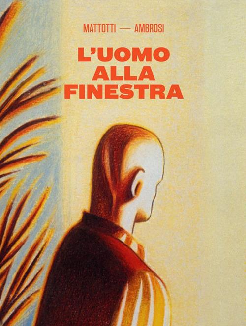 L' uomo alla finestra - Lorenzo Mattotti - copertina