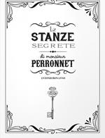 Le stanze segrete di monsieur Perronnet