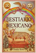 Bestiario mexicano. Ediz. illustrata