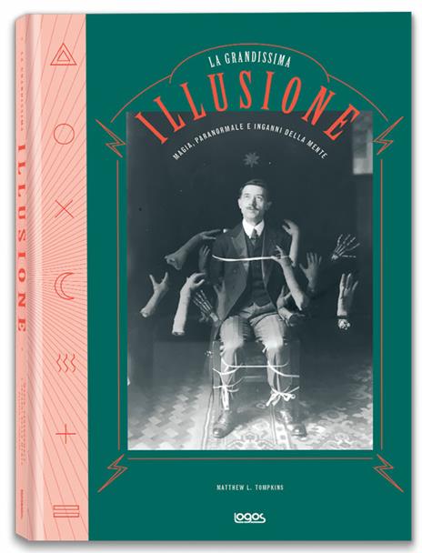 La grande illusione. Magia, paranormale e inganni della mente - Matthew L. Tompkins - copertina