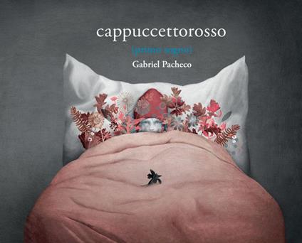 Cappuccetto rosso (primo sogno) - Gabriel Pacheco - copertina