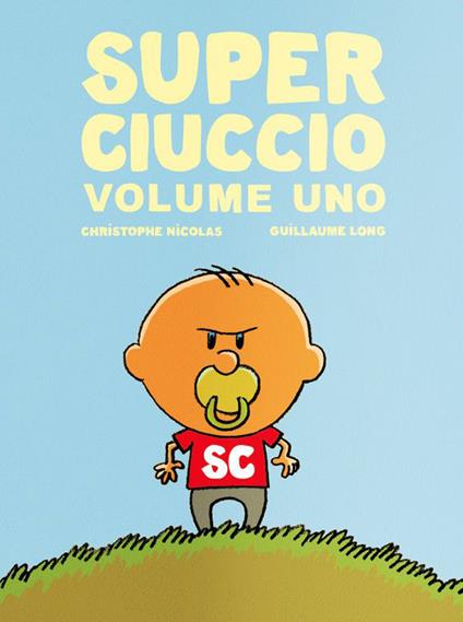 Super ciuccio. Ediz. a colori. Vol. 1 - Christophe Nicolas - copertina