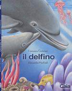 Il delfino. Ediz. a colori