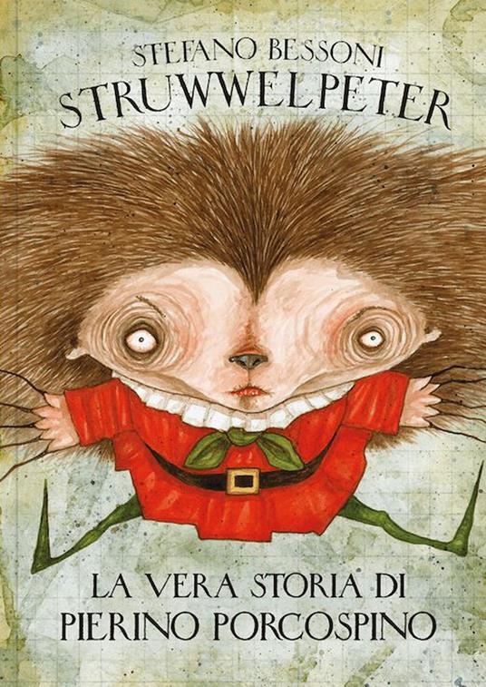 Struwwelpeter. La vera storia di Pierino Porcospino - Stefano Bessoni - copertina