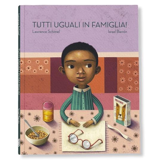 Tutti uguali in famiglia! Ediz. a colori - Lawrence Schimel - copertina