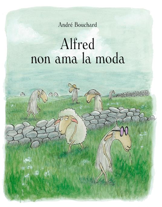 Alfred non ama la moda. Ediz. a colori - André Bouchard - copertina