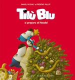 Tilù Blu si prepara al Natale! Ediz. a colori