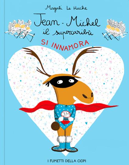 Jean-Michel il Super Caribù si innamora - Magali Le Huche - copertina