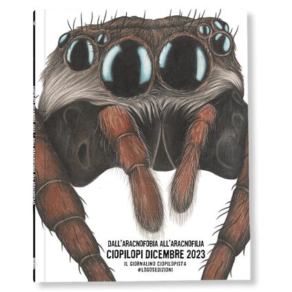 Ciopilopi. Dicembre 2023. Dall'aracnofobia all'aracnofilia (2023) - copertina