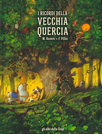 I ricordi della vecchia quercia. Ediz. a colori - Maxime Rovere - copertina
