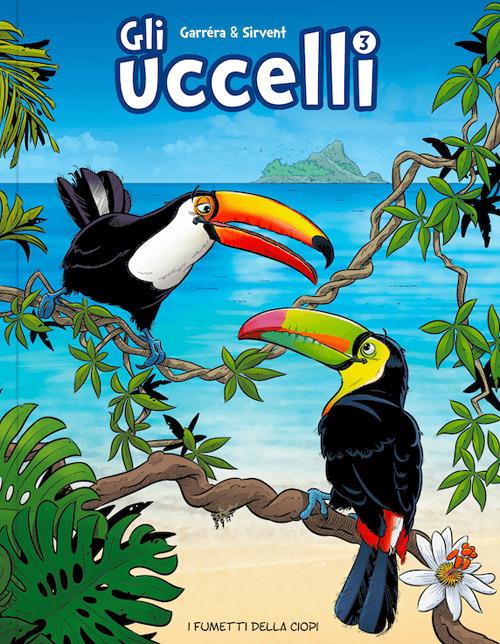 Gli uccelli. Vol. 3 - Jean-Luc Garréra - copertina