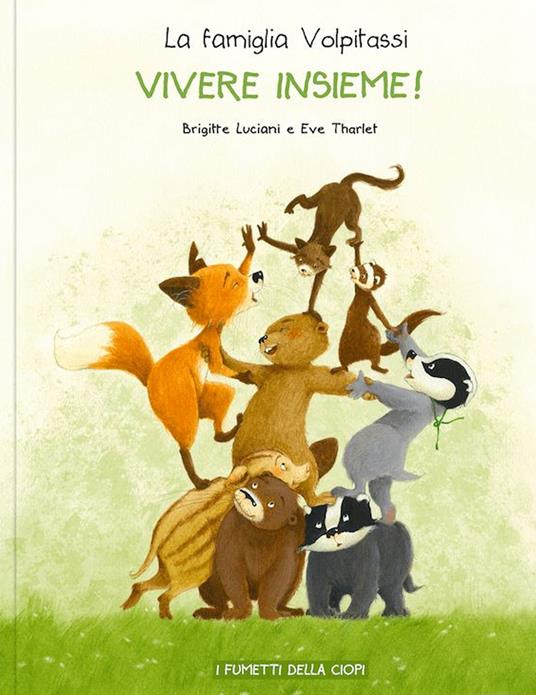 Vivere insieme! La famiglia Volpitassi racconta - Brigitte Luciani - copertina
