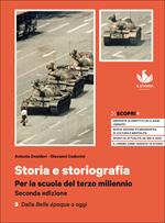 Storia e storiografia. Per la scuola del terzo millennio. Per il triennio delle Scuole superiori. Con e-book. Con espansione online. Vol. 3: Dalla Belle époque a oggi