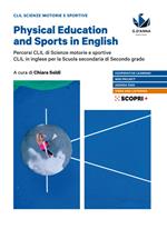 Physical education and sports in English. Percorsi CLIL si scienze motorie e sportive. CLIL in inglese. Con e-book. Con espansione online