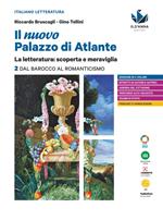 Il nuovo palazzo di Atlante. La letteratura: scoperta e meraviglia. Per le Scuole superiori. Con e-book. Con espansione online. Vol. 2: Dal Barocco al Romanticismo