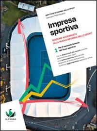 Impresa sportiva. Edizione aggiornata alla nuova riforma dello sport. Per le Scuole superiori. Con e-book. Con espansione online. Vol. 1-2 - Gennaro Palmisciano - copertina