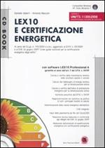 Lex10 e certificazione energetica. Versione 6. Con CD-ROM