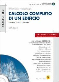 Calcolo completo di un edificio con esecutivi di cantiere. Con CD-ROM - Simone Giacalone,Giuseppe Castiglia - copertina