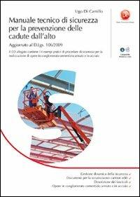 Manuale tecnico di sicurezza per la prevenzione delle cadute dall'alto. Con CD-ROM - Ugo Di Camillo - copertina