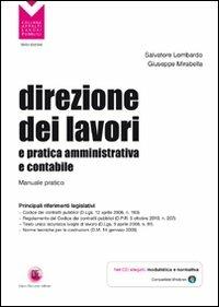 Direzione dei lavori e pratica amministrativa e contabile. Con CD-ROM - Salvatore Lombardo,Giuseppe Mirabella - copertina
