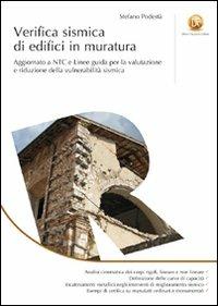 Verifica sismica di edifici in muratura. Aggiornato a NTC e Linee guida per la valutazione e riduzione della vulnerabilità sismica. Ediz. illustrata - Stefano Podestà - copertina
