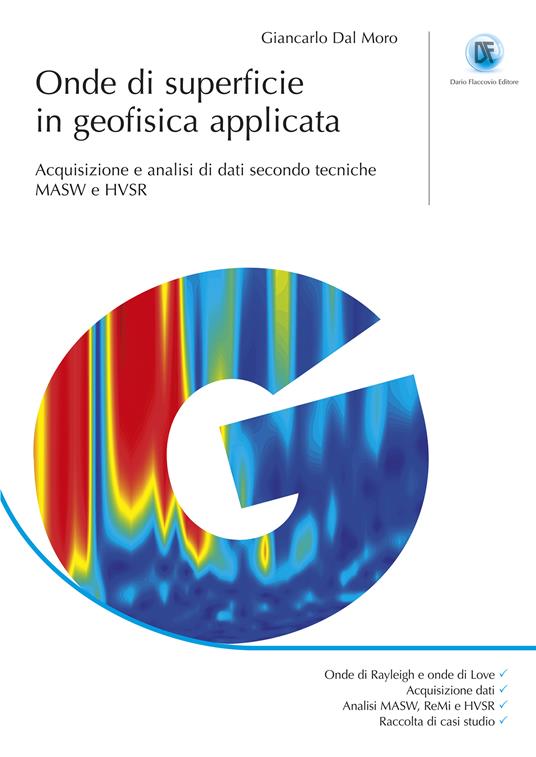Onde di superficie in geofisica applicata. Acquisizione e analisi di dati secondo tecniche MASW e HVSR - Giancarlo Dal Moro - ebook