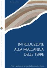 Introduzione alla meccanica delle terre. Vol. 1: Geologia dei terreni, idraulica e stati di sforzo.