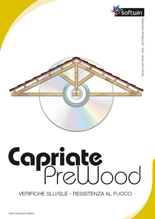 Capriate PreWood. CD-ROM. Con libro - Vincenzo Calvo,Elisabetta Scarola - copertina