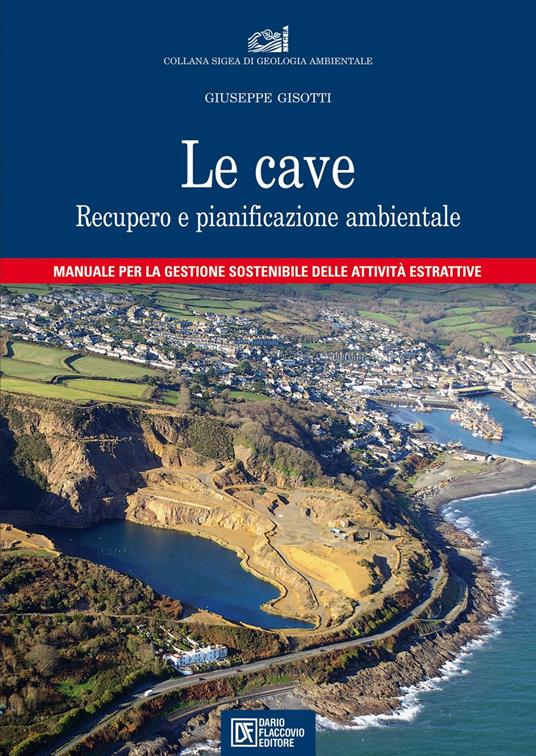 Le cave. Recupero e pianificazione ambientale - Giuseppe Gisotti - ebook