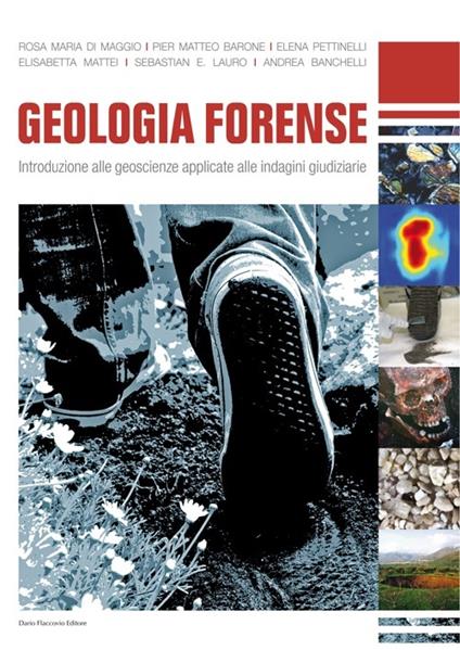 Geologia forense. Introduzione alle geoscienze applicate alle indagini giudiziarie - copertina