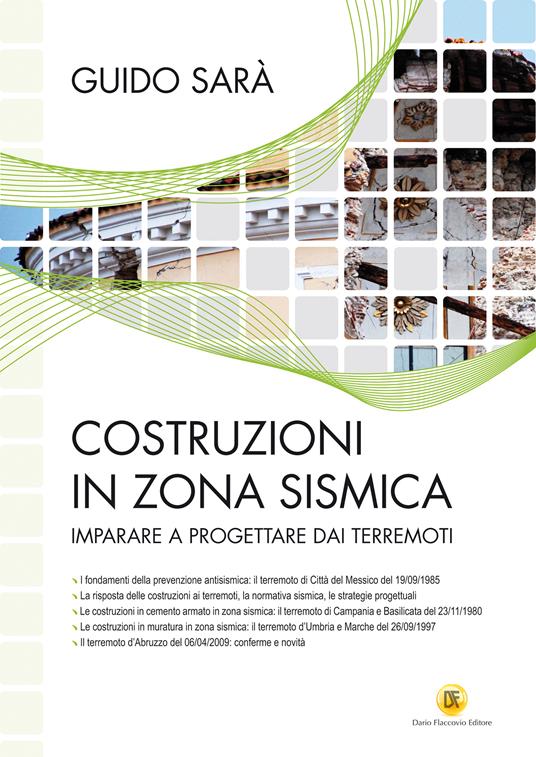 Costruzioni in zona sismica. Imparare a progettare dai terremoti - Guido Sarà - ebook