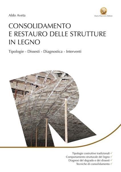Consolidamento e restauro delle strutture in legno - Aldo Aveta - copertina