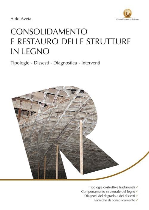 Consolidamento e restauro delle strutture in legno - Aldo Aveta - copertina