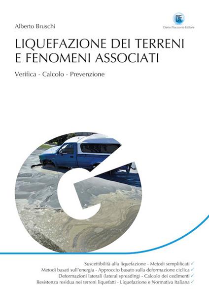 Liquefazione dei terreni e fenomeni associati. Verifica, calcolo, prevenzione - Alberto Bruschi - copertina