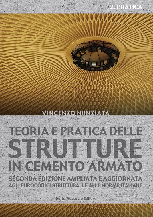 Teoria e pratica delle strutture in cemento armato. Vol. 2 - Vincenzo Nunziata - ebook