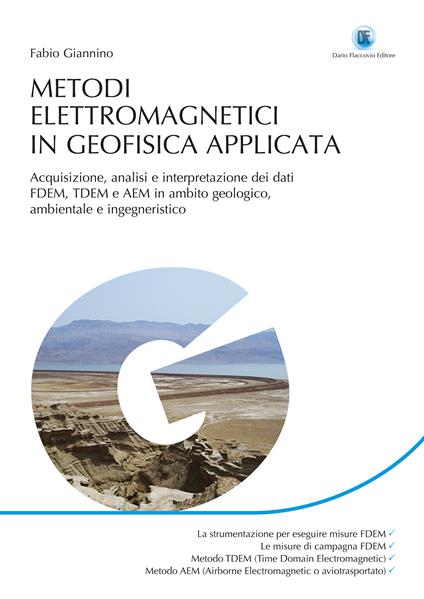 Metodi elettromagnetici in geofisica applicata. Acquisizione, analisi e interpretazione dei dati FDEM, TDEM e AEM in ambito geologico ambientale e ingegneristico - Fabio Giannino - ebook