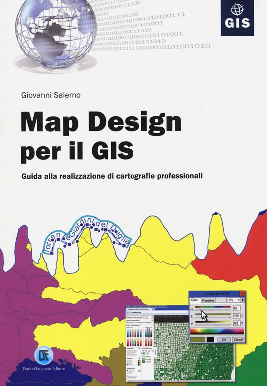 Map design per il GIS. Guida alla realizzazione di cartografie professionali - Giovanni Salerno - copertina