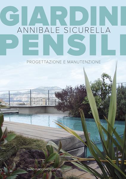 Giardini pensili. Progettazione e manutenzione - Annibale Sicurella - ebook