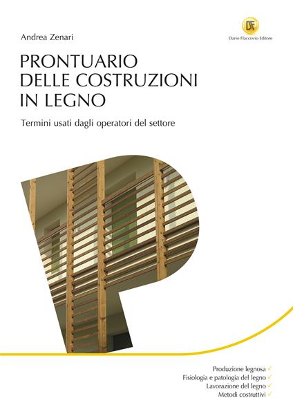 Prontuario delle costruzioni di legno - Andrea Zenari - ebook